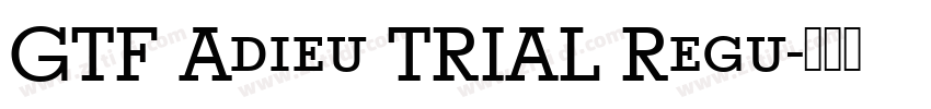 GTF Adieu TRIAL Regu字体转换